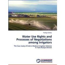 Water Use Rights and Processes of Negotiations among Irrigators