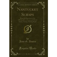 Nantucket Scraps (Classic Reprint)