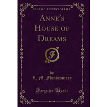 Anne's House of Dreams (Classic Reprint)