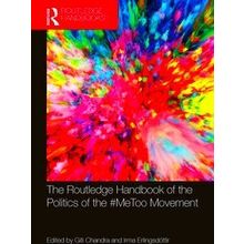 The Routledge Handbook Of The Politics Of The Me Too Movement - Various Authors