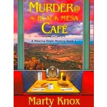 A Minerva Doyle Mystery Murder The Black Mesa Cafe