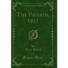 The Pilgrim, 1937, Vol. 16 (Classic Reprint)