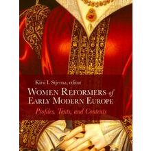 Women Reformers Of Early Modern Europe