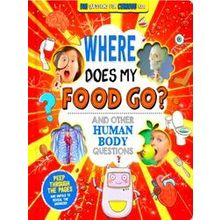 Where Does My Food Go? (And Other Human Body Questions)