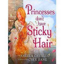 Princesses Don't Have Sticky Hair - Angela Castillo