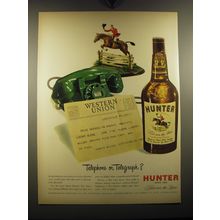 1949 Hunter Whiskey Ad - Telephone or telegraph?