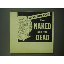 1949 The Naked and the Dead Book Ad - Have you read the Naked and the Dead
