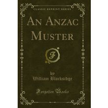 An Anzac Muster (Classic Reprint)