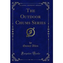 The Outdoor Chums Series (Classic Reprint)
