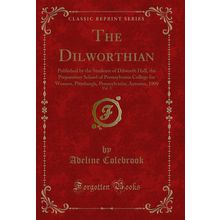 The Dilworthian, Vol. 3 (Classic Reprint)