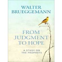 From Judgment To Hope - Walter Brueggemann