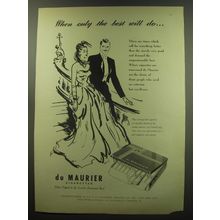 1949 Du Maurier Cigarettes Ad - When only the best will do