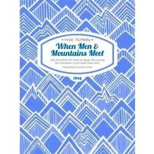 When Men Mountains Meet - H.W. Tilman