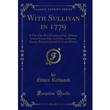 With Sullivan in 1779: A Tale of the War for Independence (Classic Reprint)