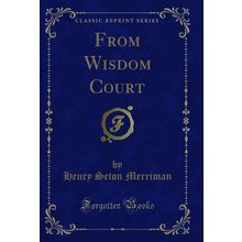 From Wisdom Court (Classic Reprint)