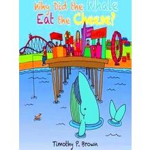 Why Did The Whale Eat The Cheese