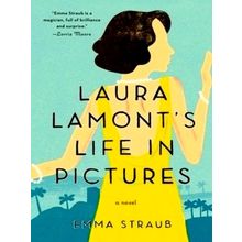 Laura Lamont's Life in Pictures by Emma Straub