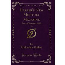 Harper's New Monthly Magazine, Vol. 61: June to November, 1880