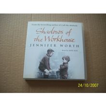 Shadows of the Workhouse -Jennifer Worth 4 CD Audio book