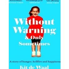 Without Warning and Only Sometimes