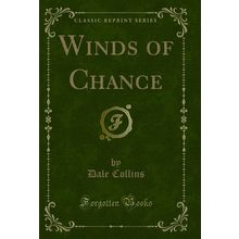 Winds of Chance (Classic Reprint)