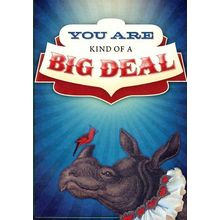 You Are Kind of A Big Deal - 14520