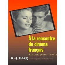 A La Rencontre Du Cinema Francais - Analyse, Genre, Histoire