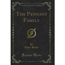 The Pennant Family (Classic Reprint)