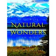 60 Greatest Natural Wonders Of The World