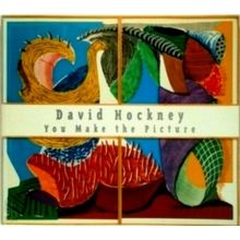 David Hockney You Make the Picture - Paintings and Prints 1982-1995 by David Hoc