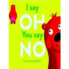 I Say Oh, You Say No