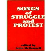 Songs of Struggle and Protest by John McDonnell