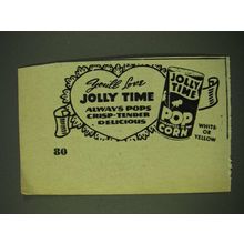 1948 Jolly Time Pop Corn Ad - You'll love Jolly Time always pops crisp - tender