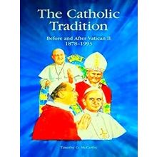 The Catholic Tradition - Timothy McCarthy