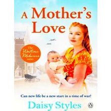 Wartime Midwives Series-A Mother's Love