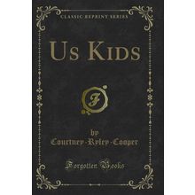 Us Kids (Classic Reprint)