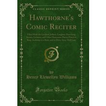Hawthorne's Comic Reciter (Classic Reprint)