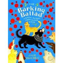 The Barking Ballad - Julie Paschkis