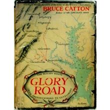Glory Raoad. The Bloody Route From Fredericksburg to Gettysburg - Bruce Catton