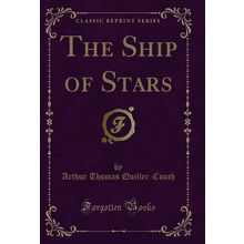 The Ship of Stars (Classic Reprint)