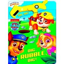 A Snappy Book Paw Patrol: Dig, Rubble, Dig