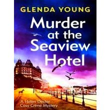 A Helen Dexter Cosy Crime Mystery Murder At The Seaview Hotel