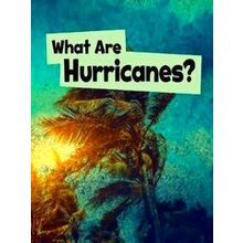 Wicked Weather What Are Hurricanes