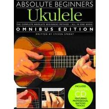 Absolute Beginners Ukulele - Omnibus Edition