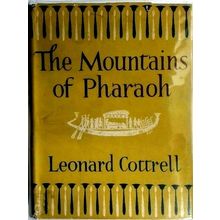 The Mountains of Pharaoh - 2, 000 Years of Pyramid Exploration by Leonard Cottre