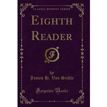 Eighth Reader (Classic Reprint)