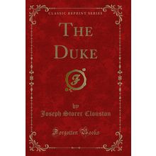 The Duke (Classic Reprint)