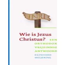 Wie Is Jezus Christus