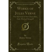 Works of Jules Verne, Vol. 8: The Survivors of the Chancellor, And