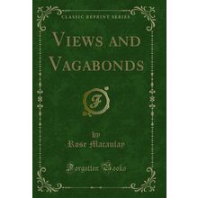 Views and Vagabonds (Classic Reprint)